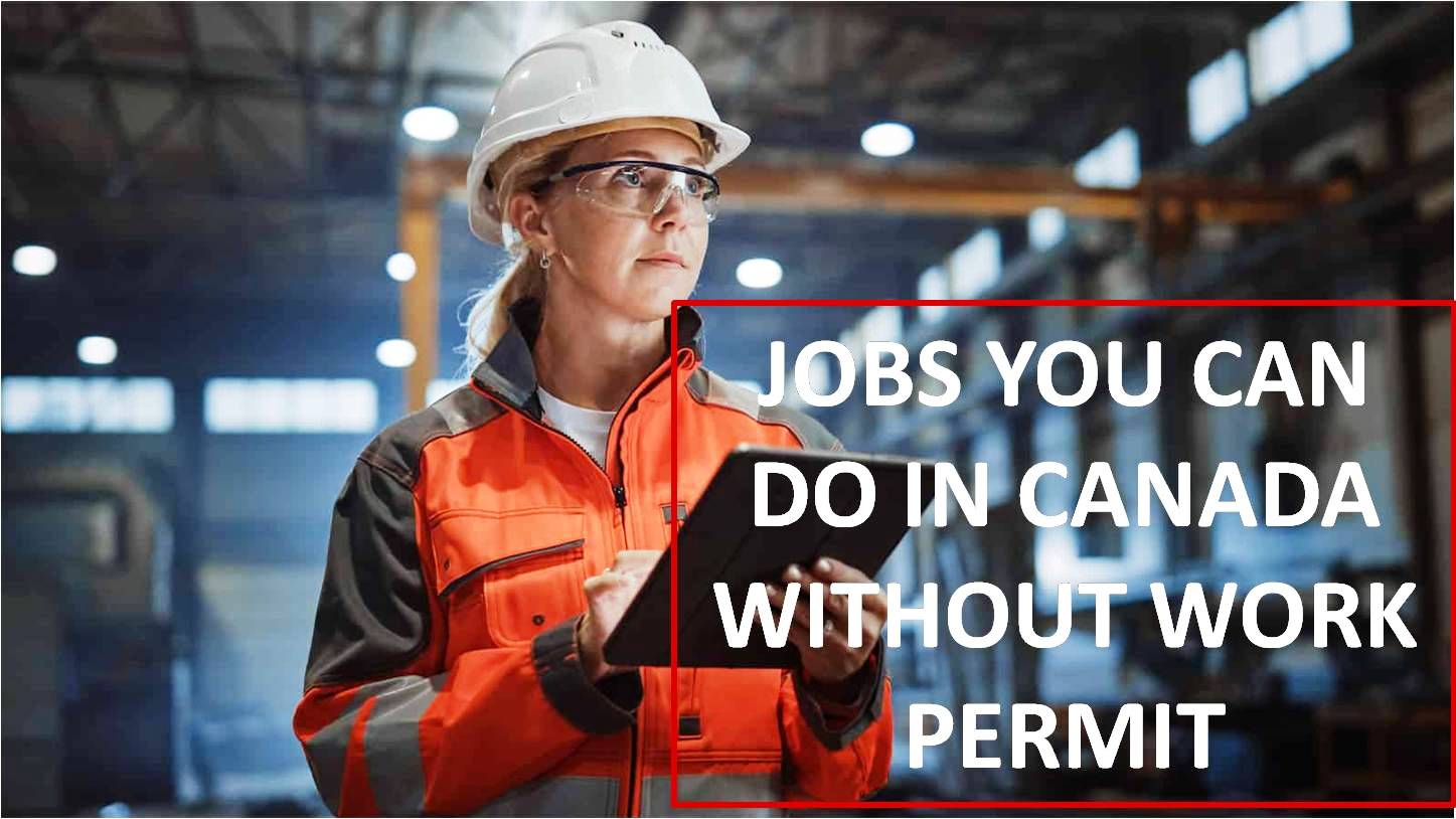 Jobs You Can Do in Canada Without Work Permit